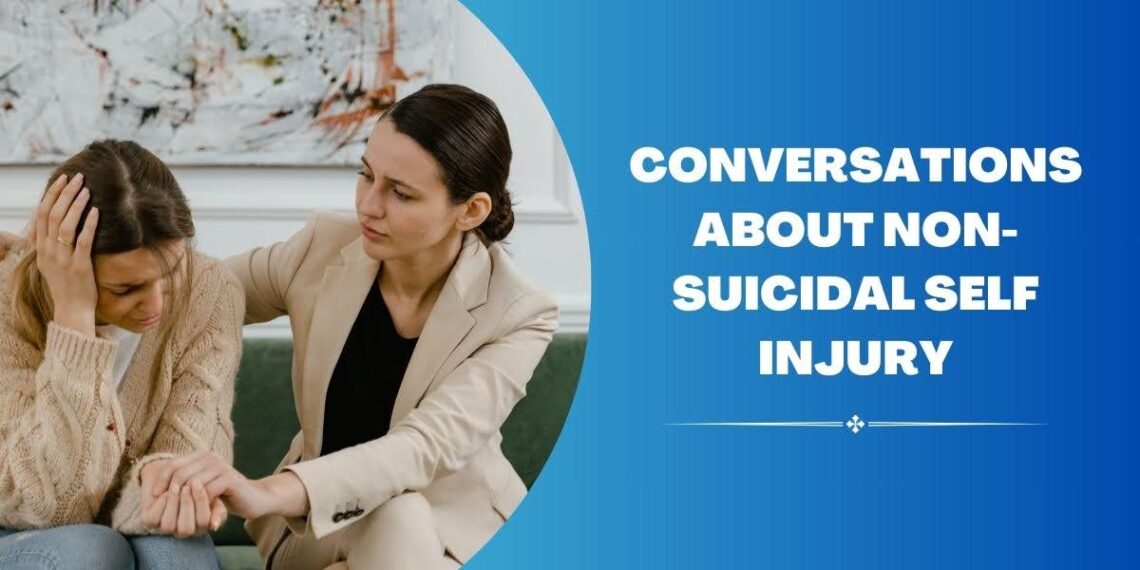 Gain skills and knowledge on how to have conversations about non-suicidal self injury